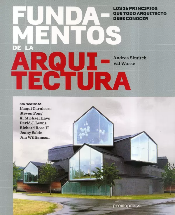 Fundamentos De La Arquitectura Los Principios Que Todo Arquitecto