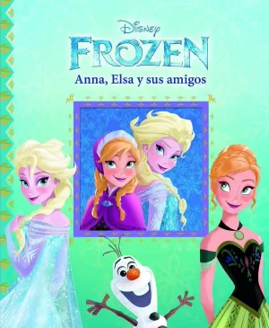 Frozen. Elsa, Anna y Sus Amigos