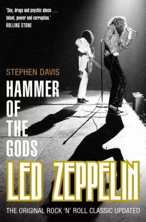 Hammer Of The Gods : Led Zeppelin Unauthorized