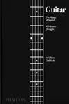 Guitar : The Shape Of Sound (100 Iconic Designs)