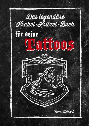 Das Legendäre Krakel-Kritzel-Buch Für Deine Tattoos