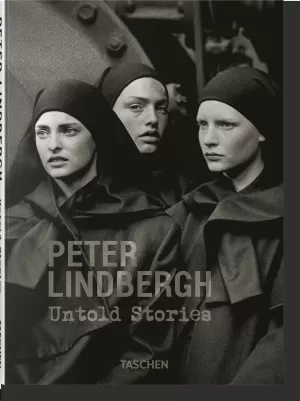 Peter Lindbergh. Untold Stories