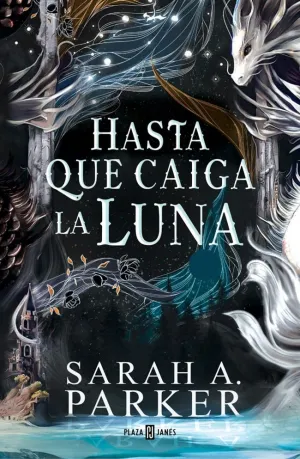 Hasta que Caiga la Luna (La Caída Lunar 1)