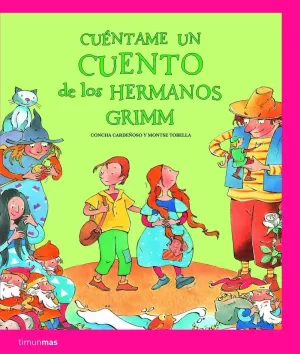 Cuentame un Cuento de los Hermanos Grimm