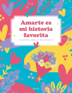 Amarte Es mi Historia Favorita