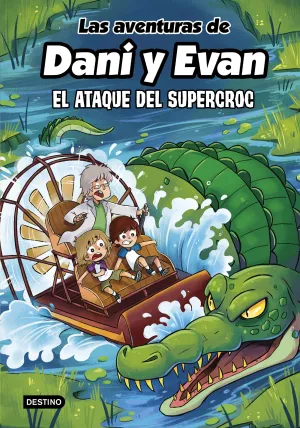 Las Aventuras de Dani y Evan 11. El Ataque del Supercroc