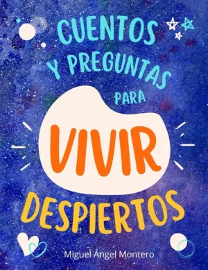 Cuentos y Preguntas para Vivir Despierto