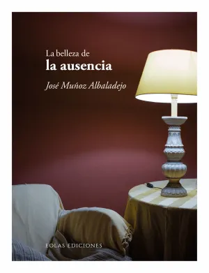 La Belleza de la Ausencia