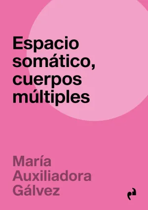 Espacio Somático, Cuerpos Múltiples