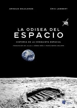 La Odisea del Espacio. Historia de la Conquista Espacial