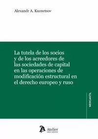 La Tutela de los Socios y de los Acreedores de las Sociedades de Capit