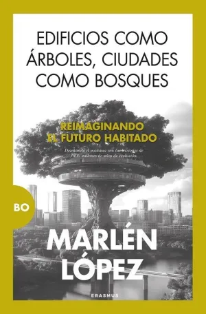 Edificios Como Árboles, Ciudades Como Bosques