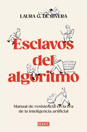 Esclavos del Algoritmo