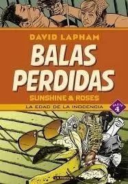 Balas Perdidas. Sunshine & Roses 04: la Edad de la Inocencia