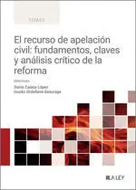 El Recurso de Apelación Civil: Fundamentos, Claves y Análisis Crítico de la Refo