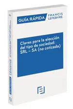 Claves para la Elección del Tipo de Sociedad: Srl ? Sa (No Cotizada)