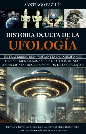 Historia Oculta de la Ufología