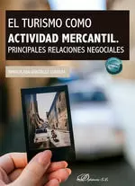 El Turismo Como Actividad Mercantil. Principales Relaciones Negociales