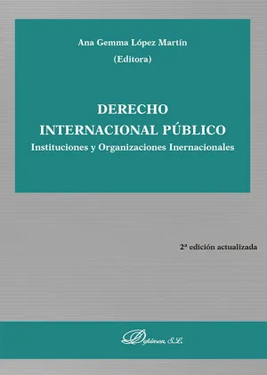 Derecho Internacional Público. Instituciones y Organizaciones Internacionales