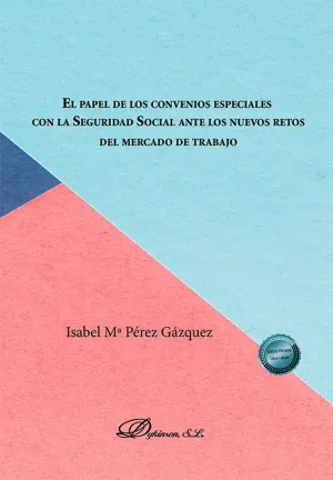 El Papel de los Convenios Especiales con la Seguridad Social Ante los Nuevos Ret