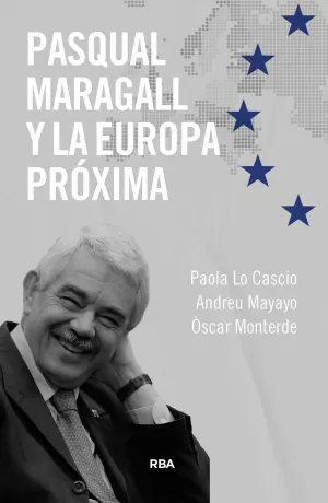 Pasqual Maragall y la Europa Próxima