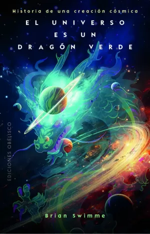 El Universo Es un Dragón Verde