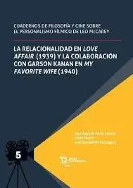 La Relacionalidad en Love Affair (1939) y la Colaboración con Garson Kanan en My Favorite Wife (1940)