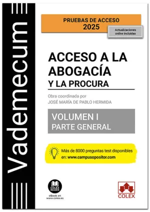 Vademecum Acceso a la Abogacía y a la Procura. Volumen I. Parte General (5. ª Edi