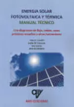 Energía Solar Fotovoltaica y Térmica. Manual Técnico.