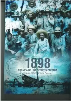 1898 Crónica de una Derrota Pactada