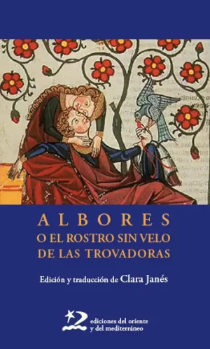 Albores o el Rostro sin Velo de las Trovadoras