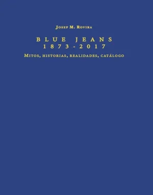 Blue Jeans 1873 - 2017