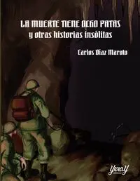 La Muerte Tiene Ocho Patas y Otras Historias Insólitas