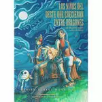 Los Niños del Oeste que Crecieron entre Dragones