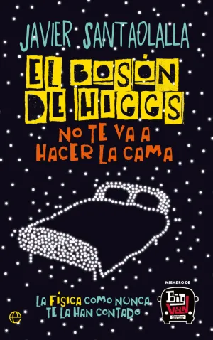 Boson Higgs no te Va a Hacer la Cama Bol