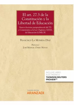 El Art. 27. 3 de la Constitución y la Libertad de Educación (Papel + E-Book)