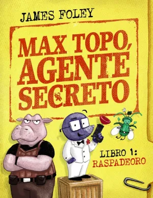 Max Topo, Agente Secreto 1: Raspadeoro