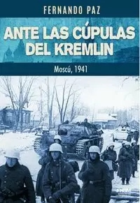 Ante las Cupulas del Kremlin Moscu 1941