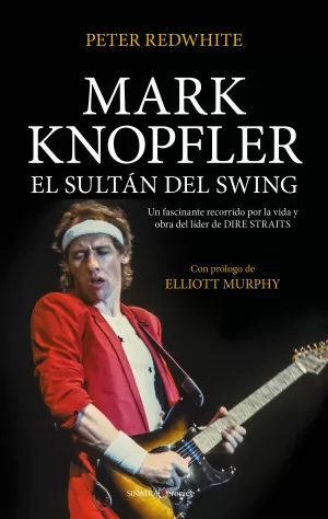 Mark Knopfler, el Sultán del Swing