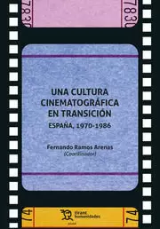 Una Cultura Cinematográfica en Transición España, 1970-1986