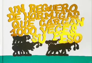 Un Reguero de Hormigas que Cargan 1000 Veces Su Peso