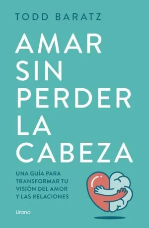 Amar sin Perder la Cabeza