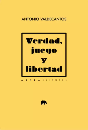 Verdad, Juego y Libertad