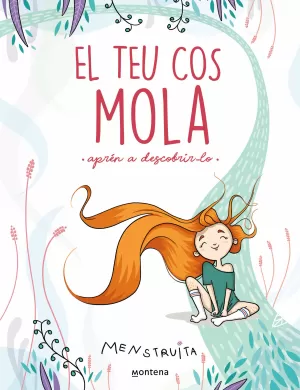 El Teu Cos Mola (Aprèn a Descobrir-Lo) (Menstruita)