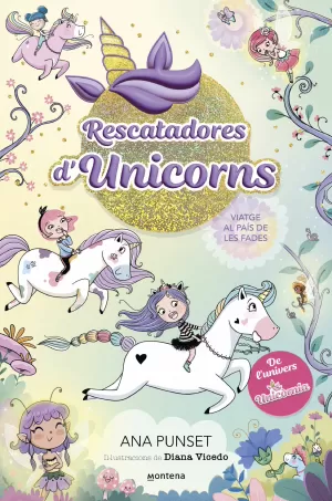 Rescatadores D'unicorns 2 - Viatge Al País de les Fades