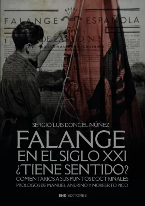 Falange en el Siglo Xxi ¿Tiene Sentido?