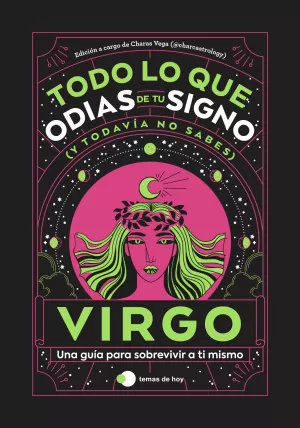 Virgo: Todo lo que Odias de tu Signo y Todavía no Sabes