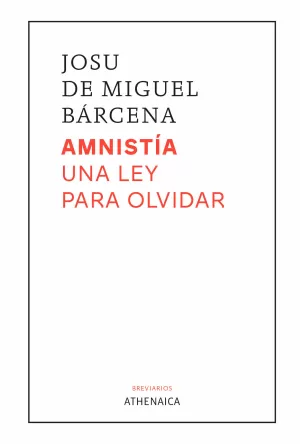 Amnistía. Una Ley para Olvidar