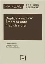 Dúplica y Réplica: Empresa Ante Magistratura