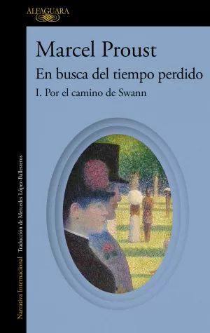 Por el Camino de Swann (En Busca del Tiempo Perdido 1)